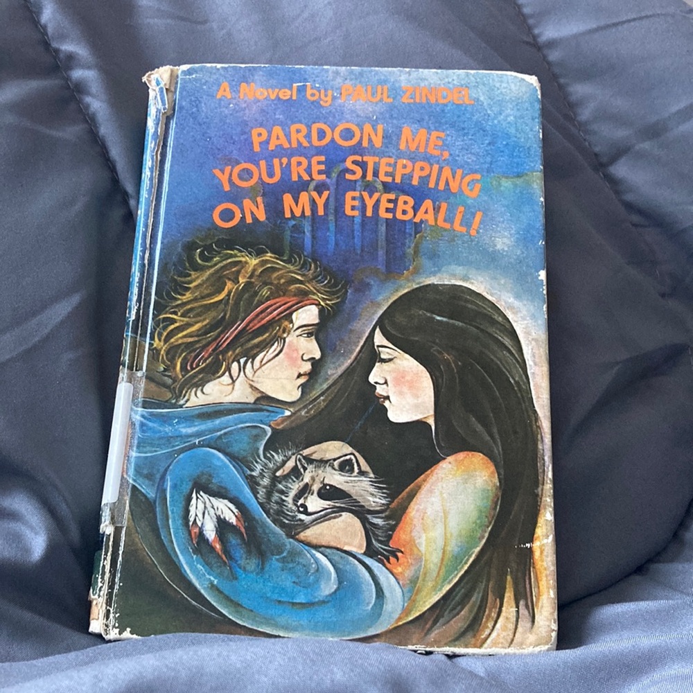 Pardon Me, You’re Stepping On My Eyeballs By Paul Zindel